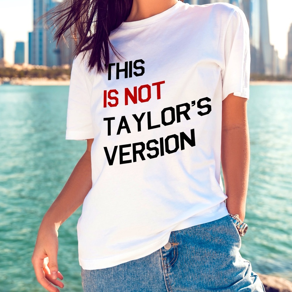 This is not Taylor’s Version Custom T-Shirt.